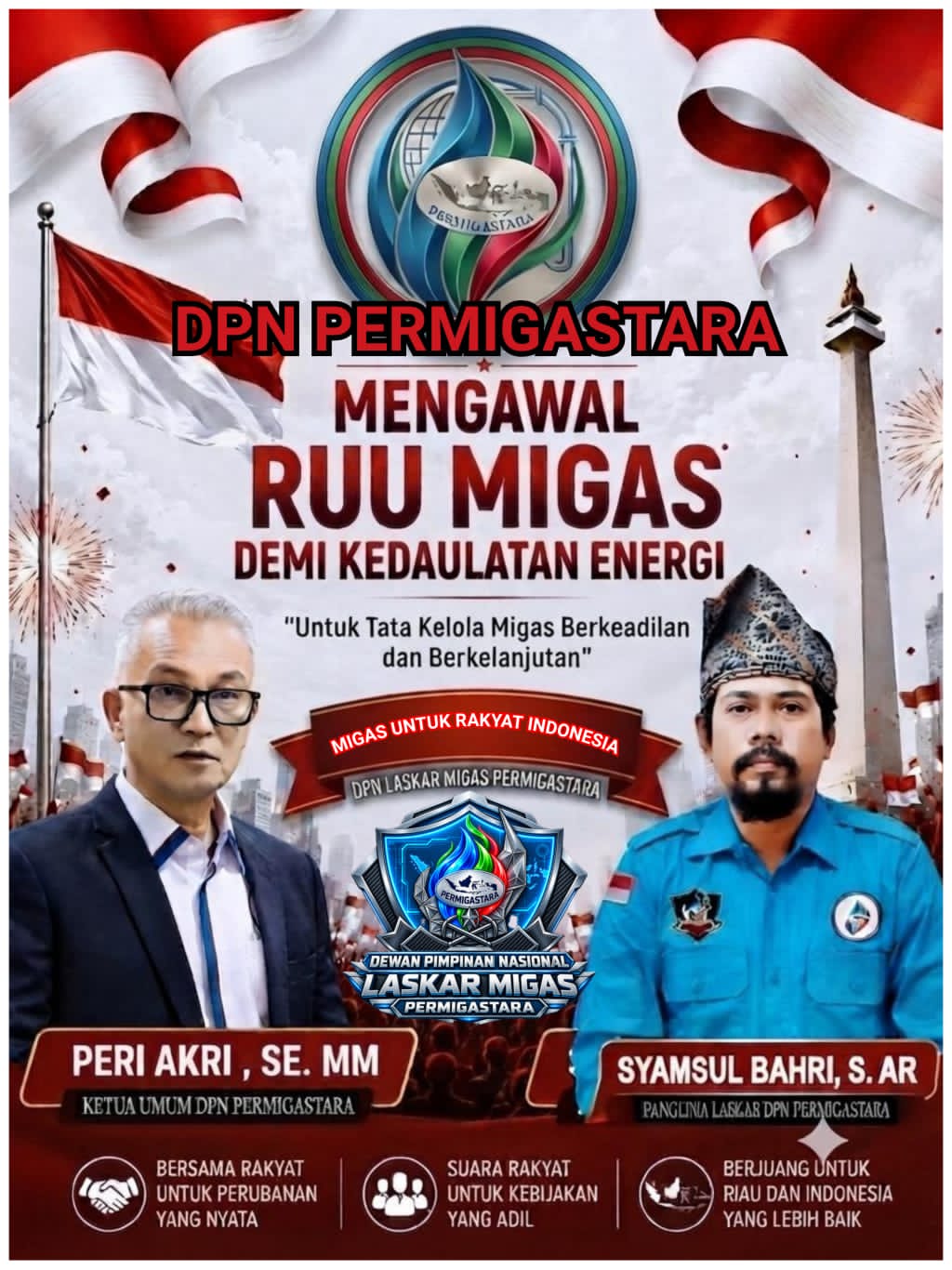 PERMIGASTARA DESAK DPR RI DAN PRESIDEN KUNCI HAK DAERAH 25% DI RUU MIGAS: PERI AKRI DOMO KECAM "MAFIA BUMD" YANG RAMPOK DANA PI
